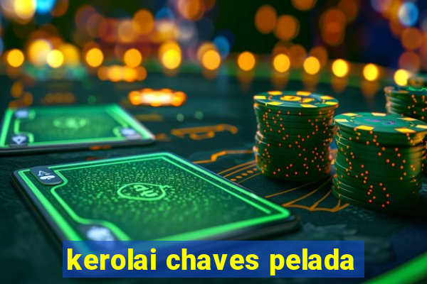 kerolai chaves pelada